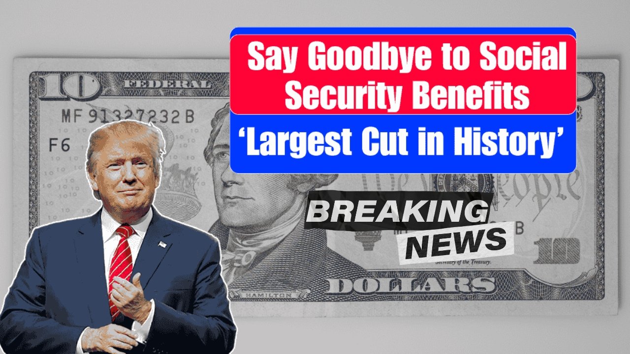 Trump’s 2025 Social Security Plan – Biggest Benefit Reduction in U.S. History?